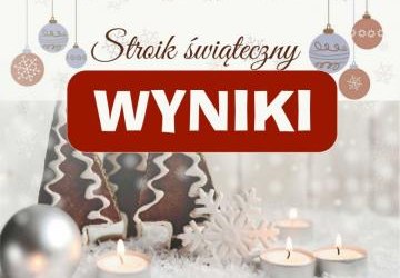 WYNIKI KONKURSU NA STROIK BOŻONARODZENIOWY