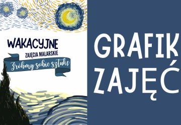 GRAFIK ZAJĘĆ NA ZAJĘCIA MALARSKIE - ZRÓBMY SOBIE SZTUKĘ