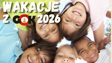 WAKACJE Z GOK - OFERTA 2026